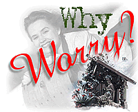 Why Worry?